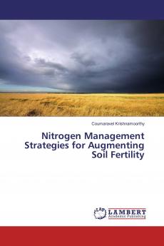 Nitrogen Management Strategies for Augmenting Soil Fertility