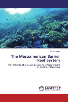 The Mesoamerican Barrier Reef System