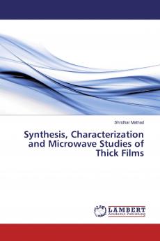 Synthesis Characterization and Microwave Studies of Thick Films