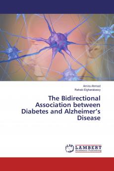 The Bidirectional Association between Diabetes and Alzheimer���s Disease
