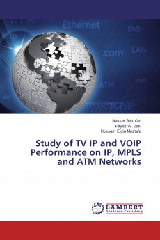 Study of TV IP and VOIP Performance on IP MPLS and ATM Networks
