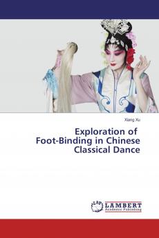 Exploration of Foot-Binding in Chinese Classical Dance