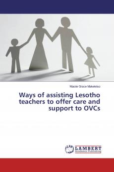 Ways of assisting Lesotho teachers to offer care and support to OVCs