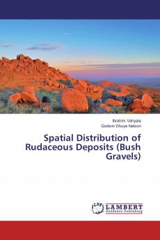 Spatial Distribution of Rudaceous Deposits (Bush Gravels)