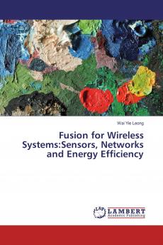 Fusion for Wireless Systems:Sensors Networks and Energy Efficiency