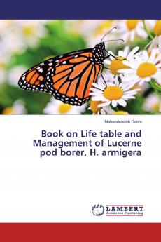 Book on Life table and Management of Lucerne pod borer H. armigera