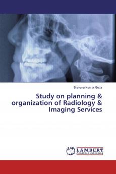 Study on planning & organization of Radiology & Imaging Services