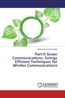 Part-II Green Communications: Energy Efficient Techniques for Wireless Communications
