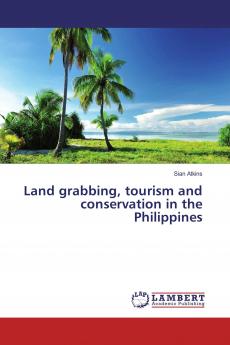 Land grabbing tourism and conservation in the Philippines