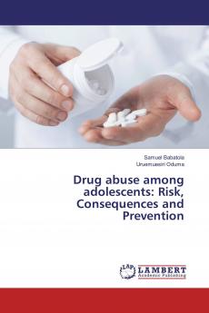 Drug abuse among adolescents: Risk Consequences and Prevention