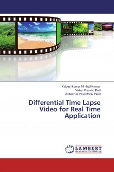Differential Time Lapse Video for Real Time Application