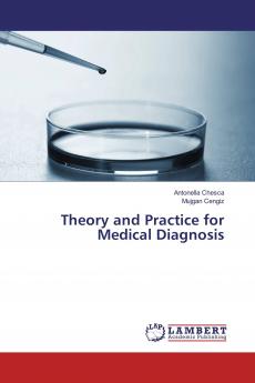 Theory and Practice for Medical Diagnosis