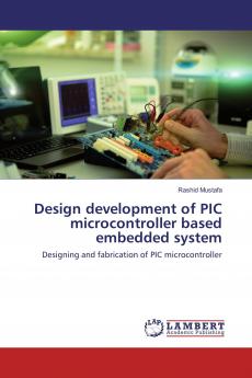 Design development of PIC microcontroller based embedded system