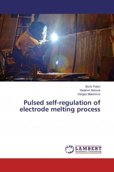Pulsed self-regulation of electrode melting process