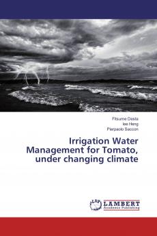 Irrigation Water Management for Tomato under changing climate