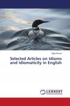 Selected Articles on Idioms and Idiomaticity in English