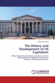 The History and Development of US Capitalism