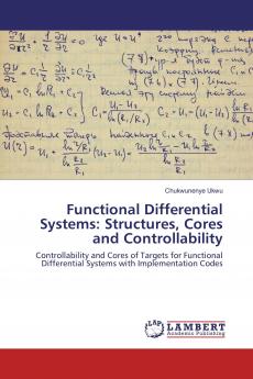 Functional Differential Systems: Structures Cores and Controllability: Controllability and Cores of Targets for Functional Differential Systems with Implementation Codes