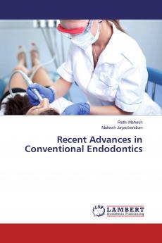 Recent Advances in Conventional Endodontics