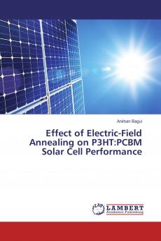 Effect of Electric-Field Annealing on P3HT:PCBM Solar Cell Performance