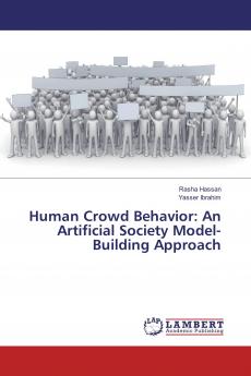 Human Crowd Behavior: An Artificial Society Model-Building Approach