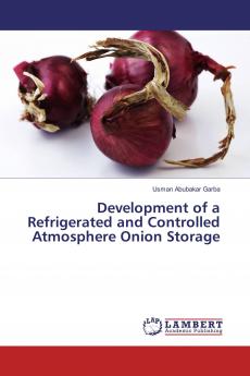 Development of a Refrigerated and Controlled Atmosphere Onion Storage