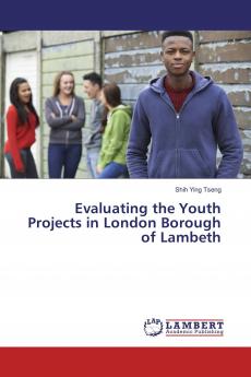 Evaluating the Youth Projects in London Borough of Lambeth