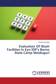 Evaluation Of Wash Facilities In Eyn IDP's Borno State Camp Maiduguri