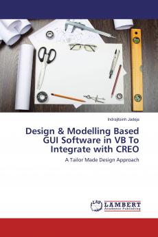 Design & Modelling Based GUI Software in VB To Integrate with CREO