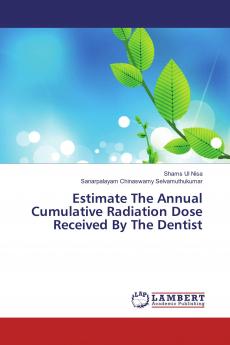 Estimate The Annual Cumulative Radiation Dose Received By The Dentist