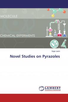 Novel Studies on Pyrazoles