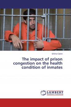 The impact of prison congestion on the health condition of inmates