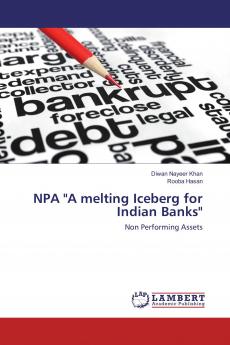NPA A melting Iceberg for Indian Banks