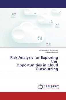 Risk Analysis for Exploring the Opportunities in Cloud Outsourcing