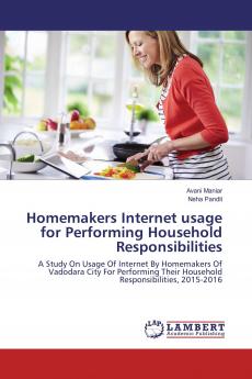 Homemakers Internet usage for Performing Household Responsibilities