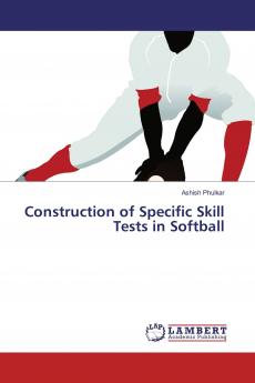 Construction of Specific Skill Tests in Softball