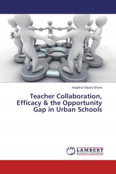 Teacher Collaboration Efficacy & the Opportunity Gap in Urban Schools