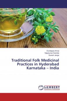 Traditional Folk Medicinal Practices in Hyderabad Karnataka ��� India
