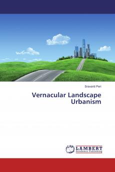 Vernacular Landscape Urbanism