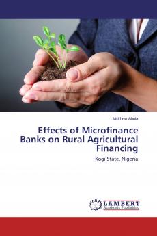 Effects of Microfinance Banks on Rural Agricultural Financing