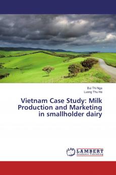 Vietnam Case Study: Milk Production and Marketing in smallholder dairy