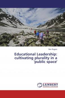 Educational Leadership: cultivating plurality in a 'public space'