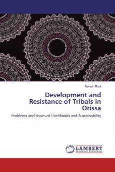Development and Resistance of Tribals in Orissa