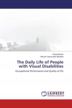 The Daily Life of People with Visual Disabilities