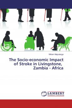 The Socio-economic Impact of Stroke in Livingstone Zambia - Africa