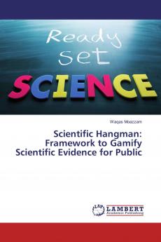 Scientific Hangman: Framework to Gamify Scientific Evidence for Public