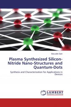 Plasma Synthesized Silicon-Nitride Nano-Structures and Quantum-Dots