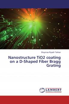 Nanostructure TiO2 coating on a D-Shaped Fiber Bragg Grating