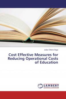 Cost Effective Measures for Reducing Operational Costs of Education