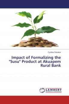 Impact of Formalizing the Susu Product at Akuapem Rural Bank